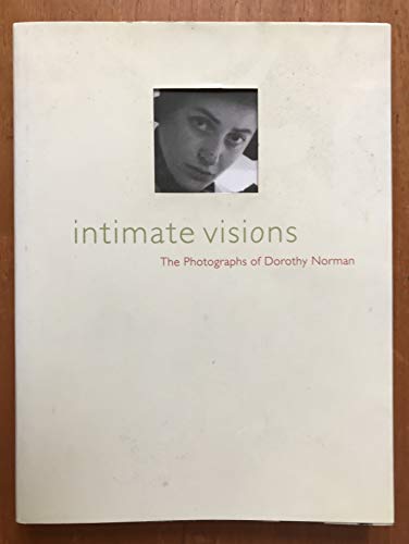 Intimate Visions: The Photographs of Dorothy No... 0811803643 Book Cover