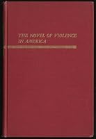 The novel of violence in America, 1920-1950 B0007DUZY6 Book Cover