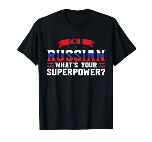 Soy un ruso, ¿cuál es tu superpoder? Rusia Camiseta