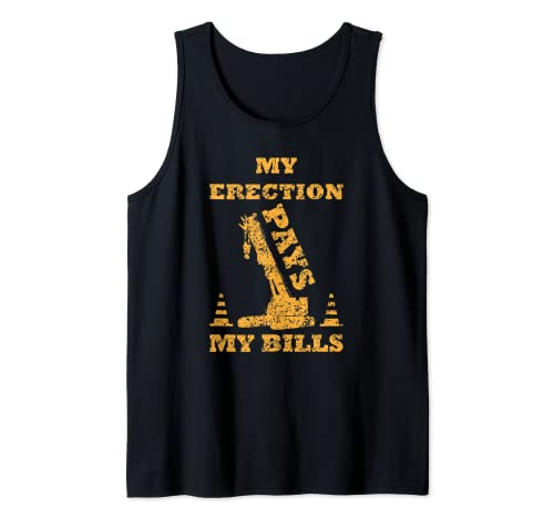 Hombre My Erection Pays My Bills - Operador de equipos pesados Camiseta sin Mangas