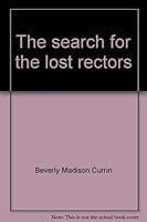 The Search For The Lost Rectors: Reflections On The History Of Old Christ Churh [I.E., Church] And Pensacola In The Nineteenth Century (Pioneer Series ... Of West Florida Foundation, Pensacola) 0965914224 Book Cover