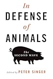 In Defense of Animals: The Second Wave