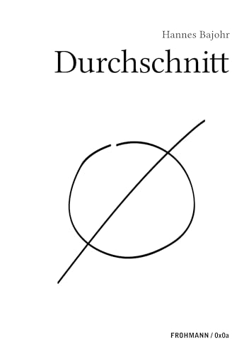 Durchschnitt: Roman (FROHMANN / 0x0a: Genuin digitale Literatur)