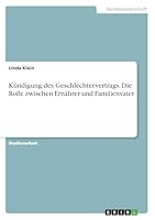 Kundigung Des Geschlechtervertrags. Die Rolle Zwischen Ernahrer Und Familienvater 3656936285 Book Cover