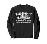 Make-Up Artist Make-Up Artist Make-Up Artistin Sweatshirt