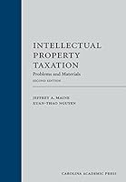 Intellectual Property Taxation: Problems and Materials, Second Edition 1594609004 Book Cover