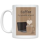 Remote Worker Coffee Mug - Coffee My Warmth at Work Design - 11 oz White Ceramic - Minimalist Style