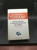 Perche abbiamo il peggior capitalismo del mondo 8820036207 Book Cover