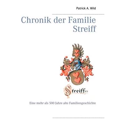 Chronik der Familie Streiff