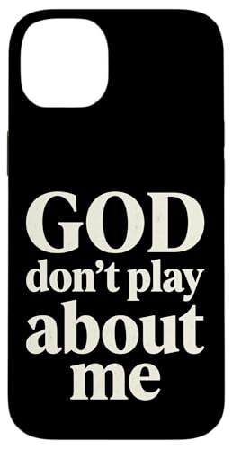 God Don't Play About Me Christian Faith �X�}�z�P�[�X iPhone 14 Plus �p