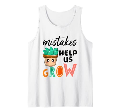 Mistakes Help Us Grow Cute Succulent Art Motivation Teacher Tank