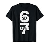 Funny Meme Saying 6 7 for Men Women Kids