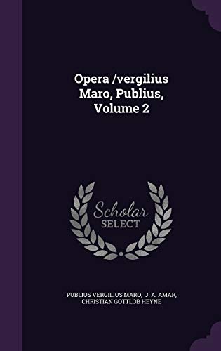 Opera /vergilius Maro, Publius, Volume 2 1343030919 Book Cover