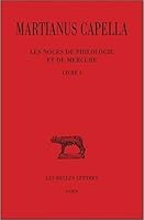 Martianus Capella, Les Noces de Philologie Et de Mercure: Tome I: Livre I 2251014675 Book Cover