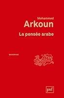 La pensée arabe 2130631045 Book Cover