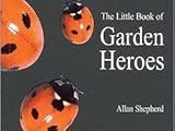 Little Book of Garden Heroes (Centre for Alternative Technology)