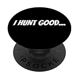 I Hunt Good Humorous Sports Gift