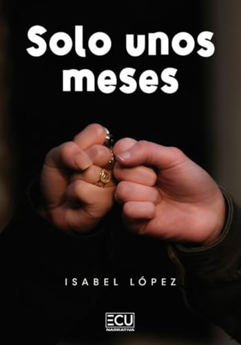 Solo unos meses [Spanish] 8412500504 Book Cover