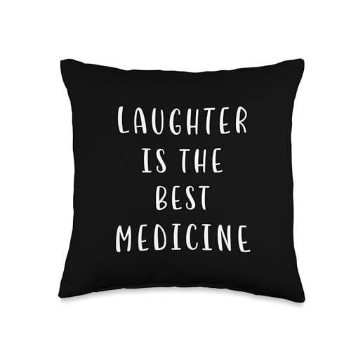 Laughter is The Best Medicine Motivating Statement Inspiring Throw Pillow