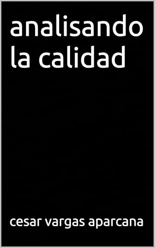 analisando la calidad (Spanish Edition)
