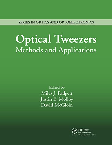 Optical Tweezers: Methods and Applications (Series in Optics and Optoelectronics)