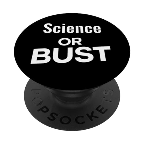 Funny Science Lover Scientist Science or Bust PopSockets PopGrip Intercambiable