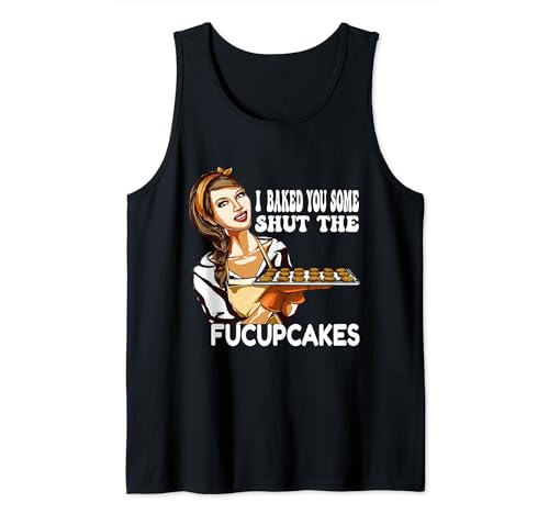 Divertida ama de casa vintage, te horneé unos cupcakes Shut The Fucupcakes Camiseta sin Mangas