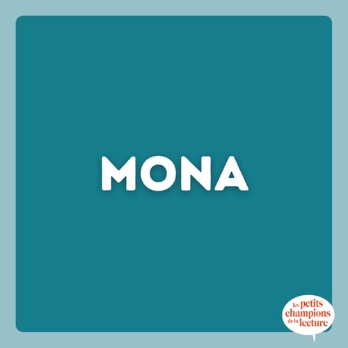 La lecture de Mona - La Playlist des petits champions