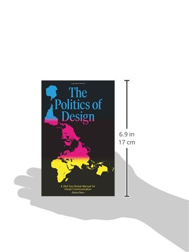 The Politics of Design: A (Not So) Global Design Manual for Visual Communication