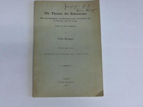 Die Theorie der Konsonanz. Eine psychologische Auseinandersetzung vornehmlich mit C. Stumph und Th. Lipps (Vierte und letzte Mitteilung)