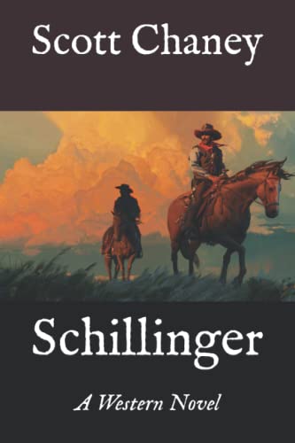 Schillinger: A Western Novel