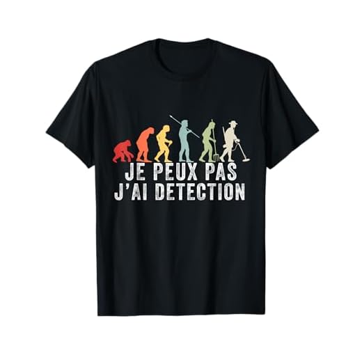 Je Peux Pas J'ai Detection - Detecteur De Metaux T-Shirt