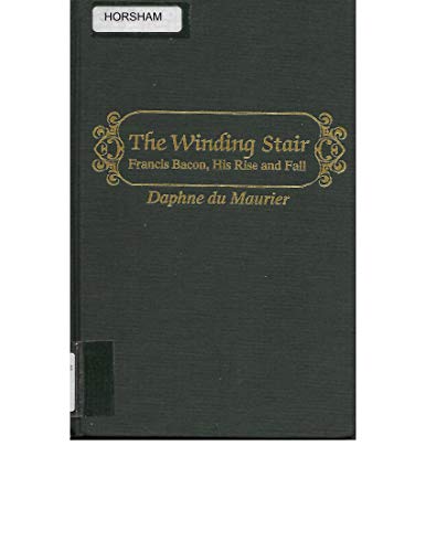 The winding stair: Francis Bacon, his rise and ... B00072V8ZM Book Cover