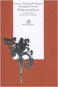 Padre quotidiano. La cultura affettiva in un percorso terapeutico Padre quotidiano. La cultura affettiva in un percorso terapeutico
