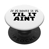 Photo Gallery design minimale per nuoto nero con scritta "it is what it is til it aint" popsockets popgrip intercambiabile Photo Gallery design minimale per nuoto nero con scritta "it is what it is til it aint" popsockets popgrip intercambiabile