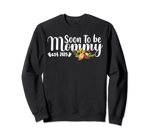 soon to be mommy est 2025 diseño floral baby reveation party Sudadera