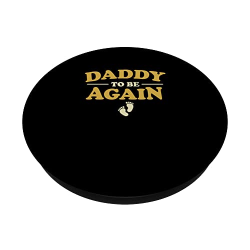 Daddy To Be Pregnancy Announcement New Daddy Again PopSockets Swappable PopGrip, Black - Image 2