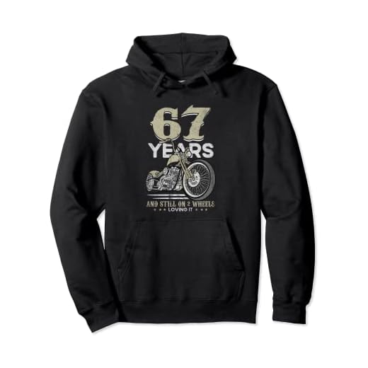 67 Years And Still On 2 Wheels Loving It 67 Cumpleaños Sudadera con Capucha