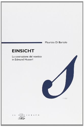 Einsicht. La costruzione del noetico in Edmund Husser