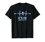 It's Ok Not To Be Ok Suicide Prevention Shirt Gift