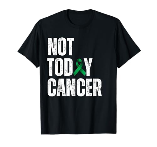 Not Today Cancer Lymphoma Awareness Green Ribbon Camiseta