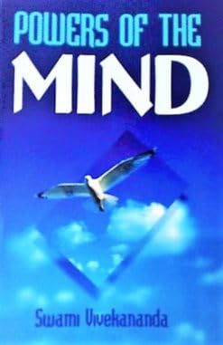 Powers of the Mind|| Swami Vivekananda||Advaita Ashrama