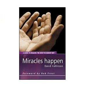 Paperback Miracles Happen: A Guide to Healing the New Testament Way Book