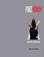 Ponzimonium How Scam Artists Are Ripping Off America (Color) 1506005640 Book Cover