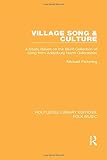  Village Song & Culture: A Study Based on the Blunt Collection of Song from Adderbury North Oxfordshire (Routledge Library Editions: Folk Music)
