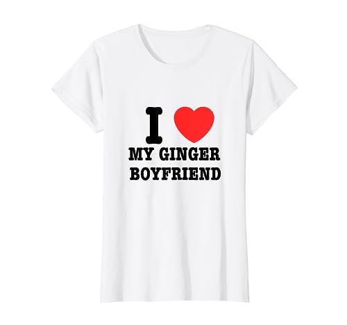 Funny I love my ginger boyfriend T-Shirt
