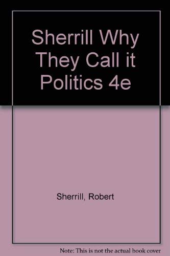 Why they call it politics: A guide to America's... 0155960032 Book Cover