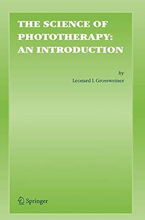 The Science of Phototherapy: An Introduction Softcover reprint of hardcover 1st ed. 2005 Edition-Wow! eBook