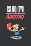  ESTADO CIVIL ÁRBITRO: CUADERNO DE NOTAS. LIBRETA DE APUNTES, DIARIO PERSONAL O AGENDA PARA ÁRBITROS. REGALO DE CUMPLEAÑOS.