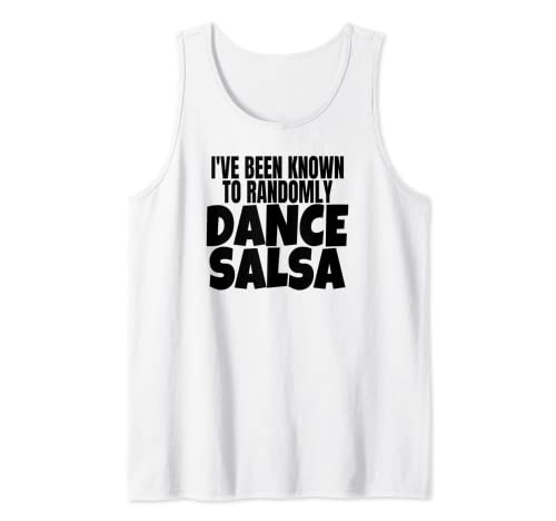Ropa de baile de salsa que he sido conocido por bailar salsa al azar Camiseta sin Mangas
